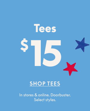 Tees $15