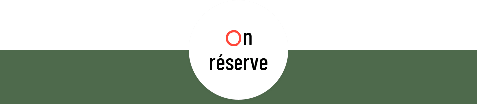 On réserve