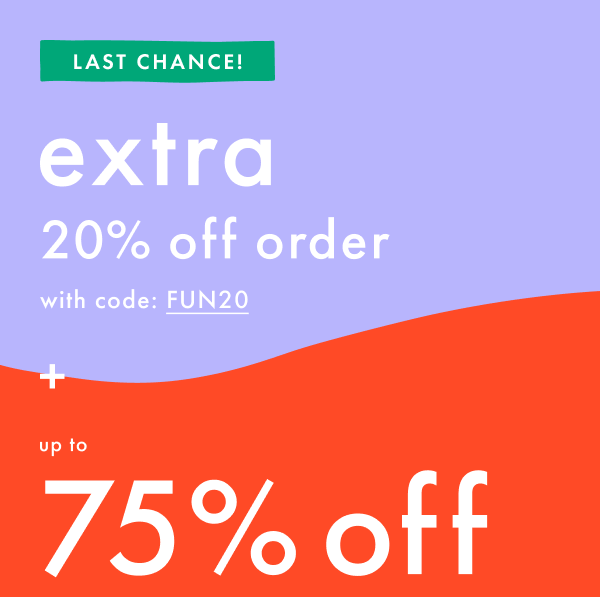 Last Chance! Extra 20% off order with code: FUN20 + Up to 75% off