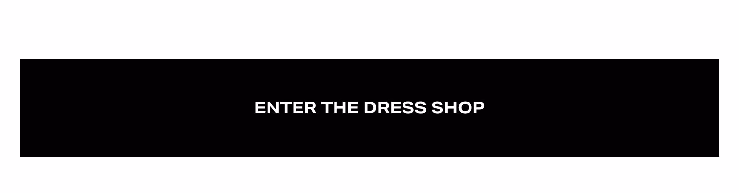 Enter The Dress Shop