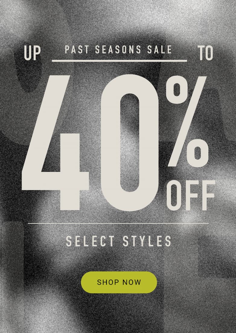 Up to 40% Off Select Styles