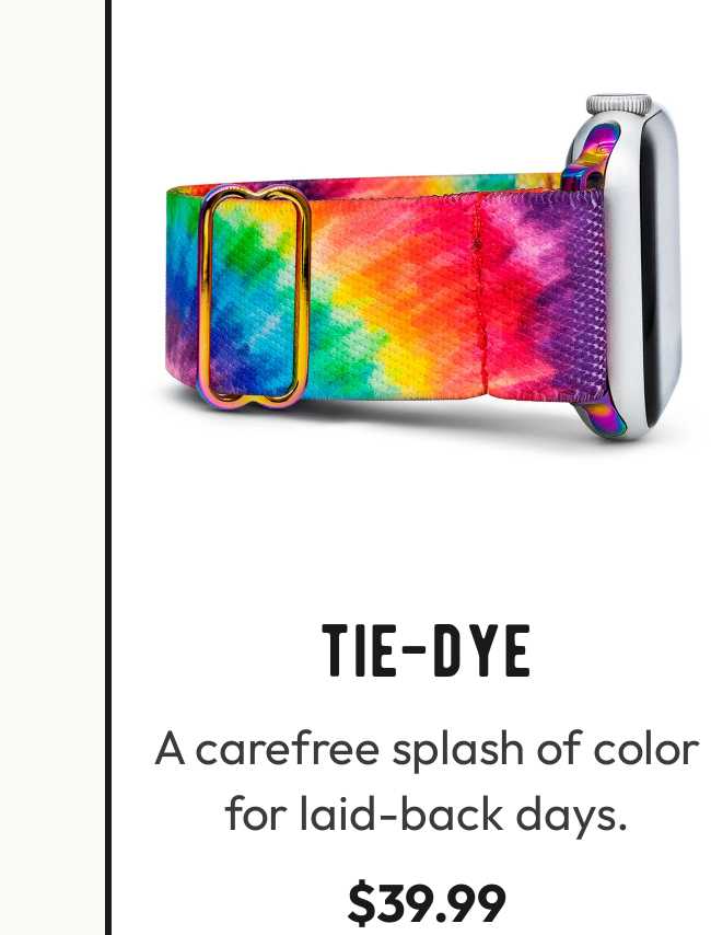 Tie-Dye Apple Watch band. A carefree splash of color for laid-back days. $39.99.