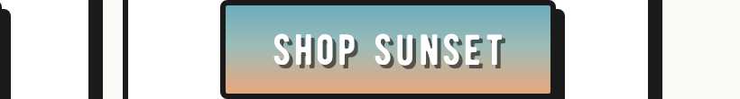 Shop Sunset band now.