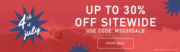 Up to 30% off sitewide - use code: MSS30SALE