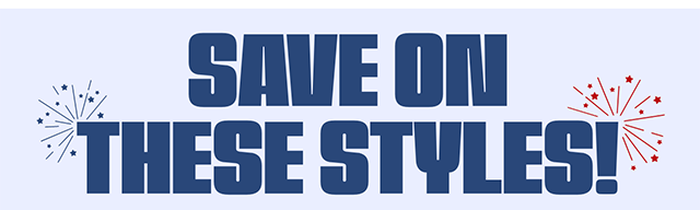 Save on these styles!