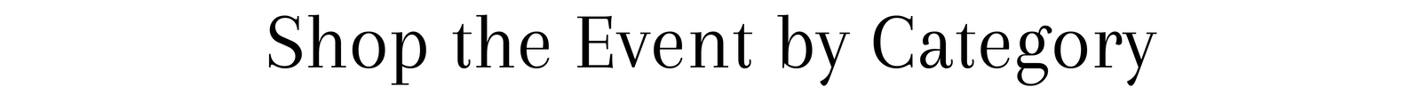 Shop the Event by Category
