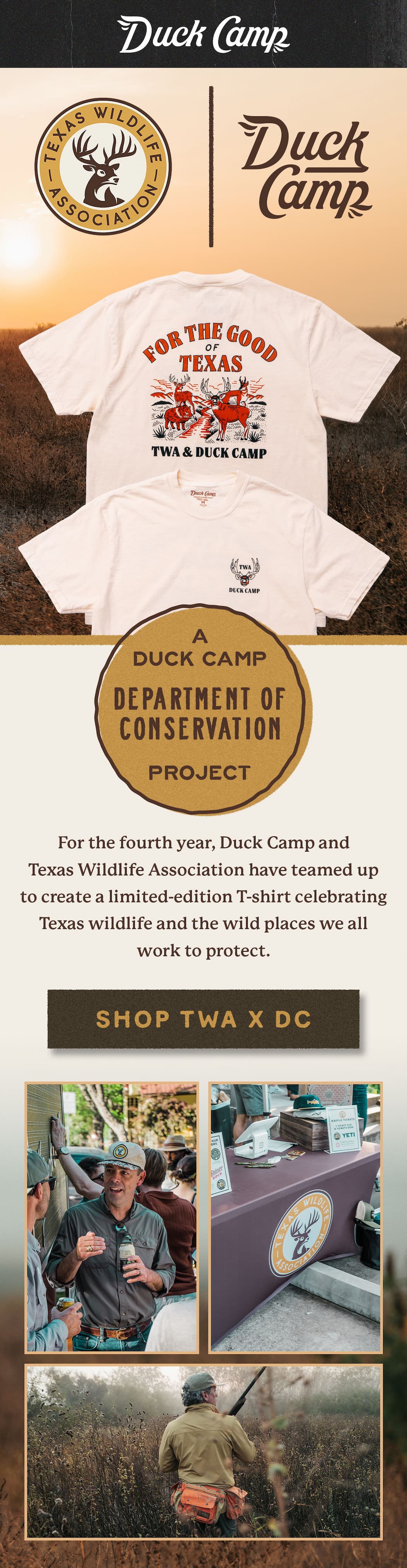 Duck Camp x Texas Wildlife Association | For the fourth year, Duck Camp and Texas Wildlife Association have teamed up to create a limited-edition T-shirt celebrating Texas wildlife and the wild places we all work to protect.     The latest installment of our Conservation Collection series is here, continuing a partnership rooted in a shared commitment to conservation and the future of the places we all love to explore.   |  Shop TWA x DC