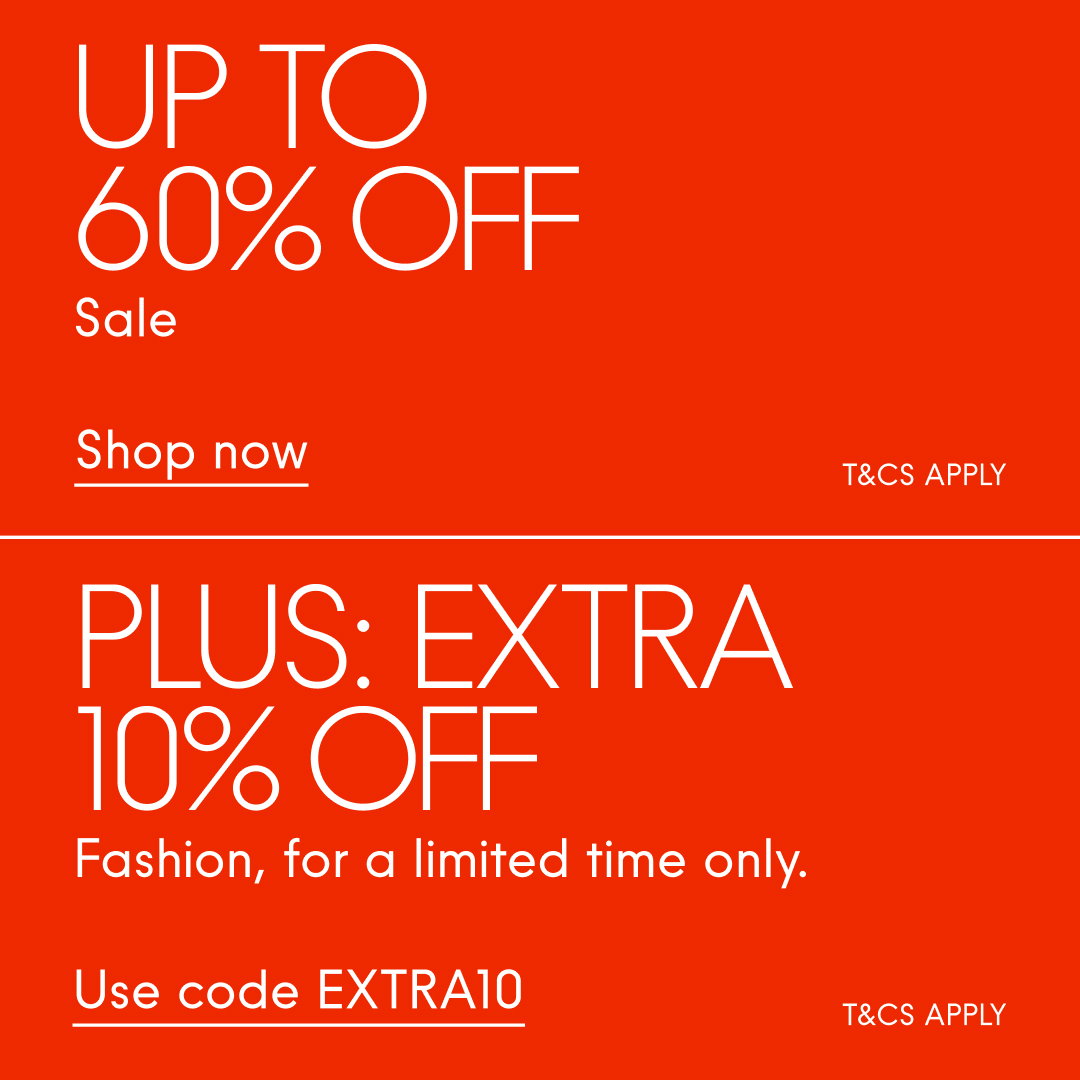 Main Sale Up to 60% off Plus extra 10% off Fashion