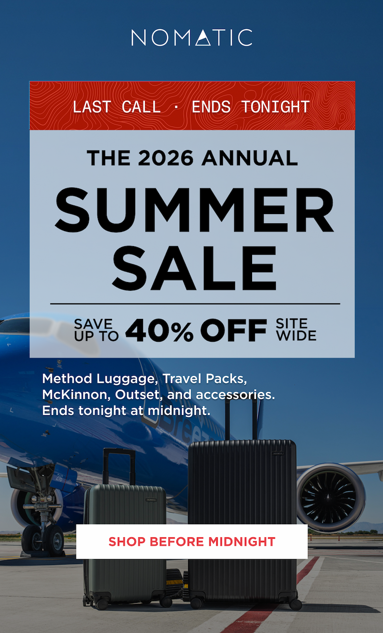 LAST CALL  ENDS TONIGHT  THE 2026 ANNUAL SUMMER SALE  SAVE UP TO 40% OFF SITEWIDE  [SHOP BEFORE TONIGHT]