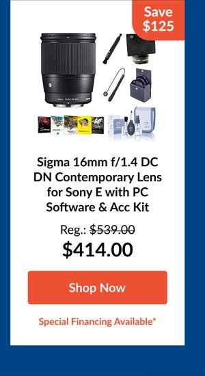 Sigma 16mm f/1.4 DC DN Contemporary Lens for Sony E with PC Software & Acc Kit
