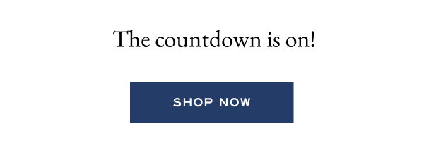 The countdown is on! - Shop now