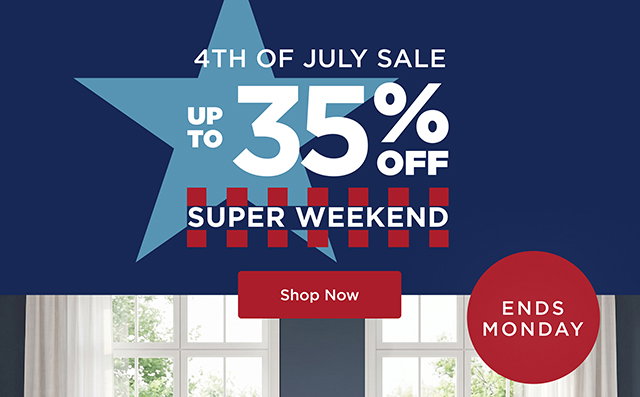 4th Of July Super Weekend Sale - Up to 35% Off - Shop Now