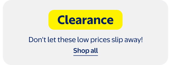 Clearance - Don't let these low prices slip away!