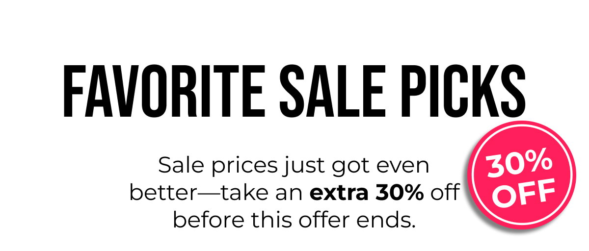 FAVORITE SALE PICKS