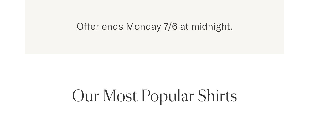 Receive $20 off and free shipping on your first shirt order when you use code: SUMMERCS-26. Offer ends Monday 7/6 at midnight. Our Most Popular Shirts