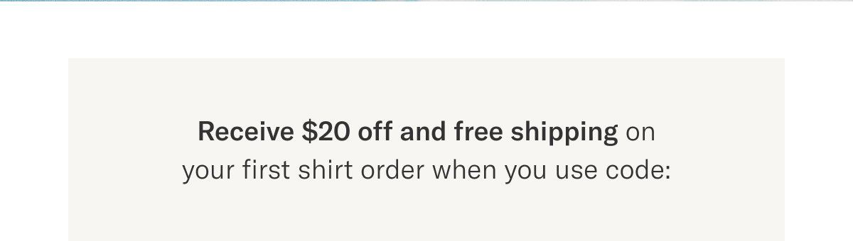 Receive $20 off and free shipping on your first shirt order when you use code: SUMMERCS-26