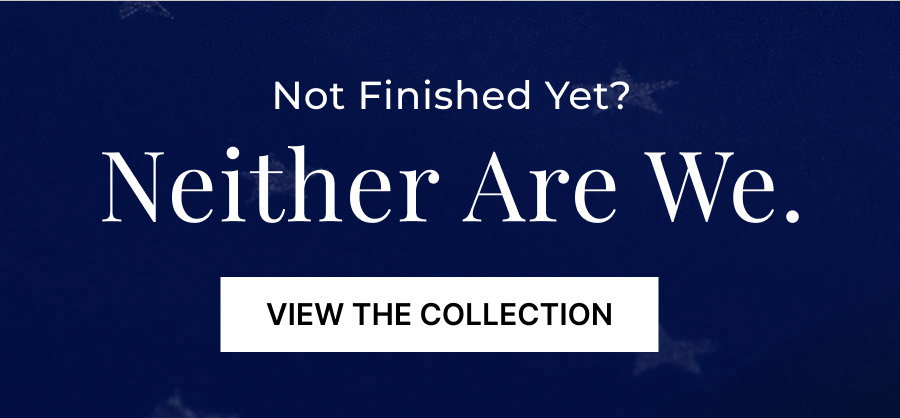VIEW THE COLLECTION