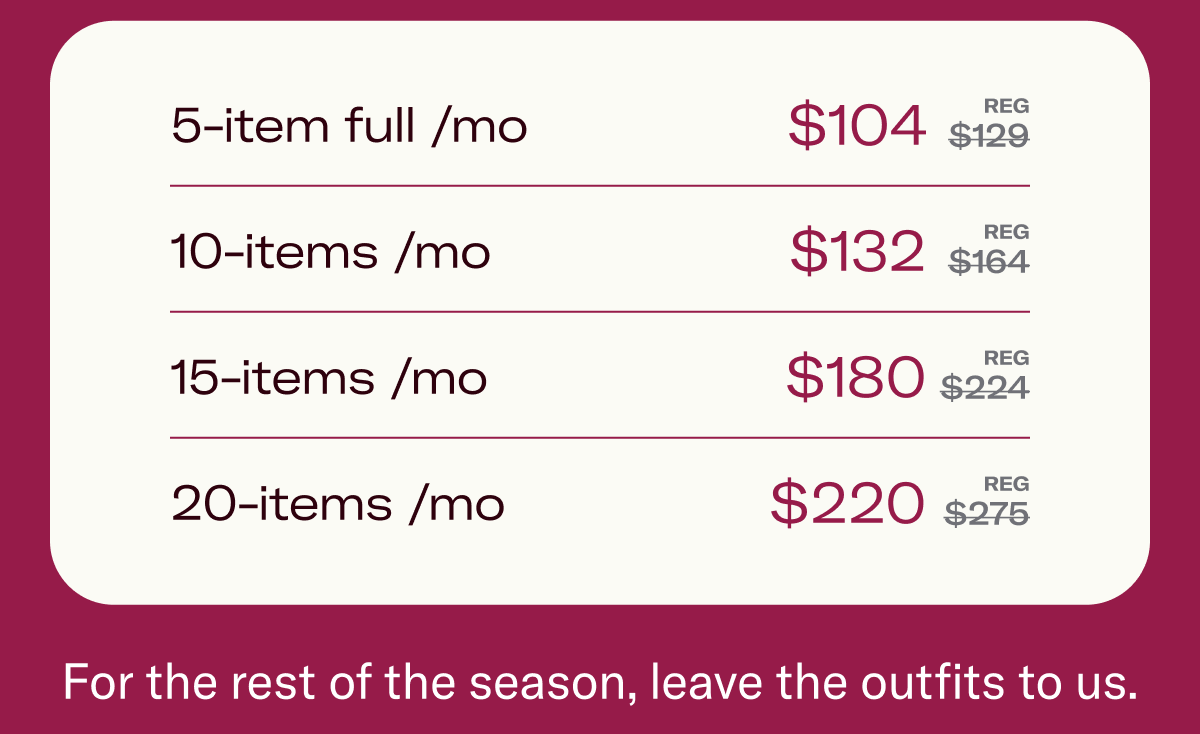 For the rest of the season, leave the outfits to us.