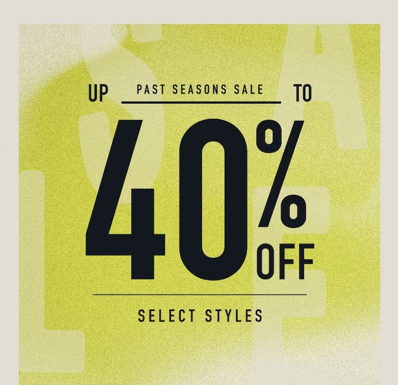 Up to 40% Off - Past Seasons Sale