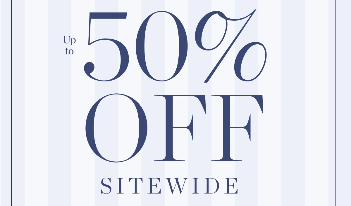 Up to 50% Off Sitewide