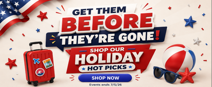 Get Them Before They're Gone - Shop Our Holiday Hot Picks