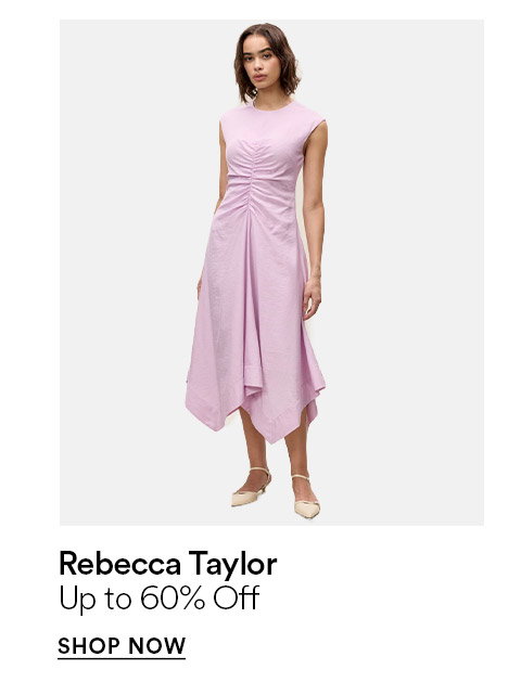 REBECCA TAYLOR - UP TO 60% OFF - SHOP NOW >