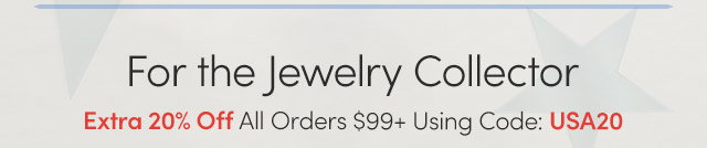 For the Jewelry Collector | Extra 20% Off All Orders $99+ Using Code: USA20
