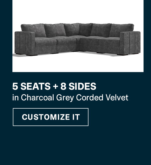 5 Seats + 8 Sides | CUSTOMIZE IT >>