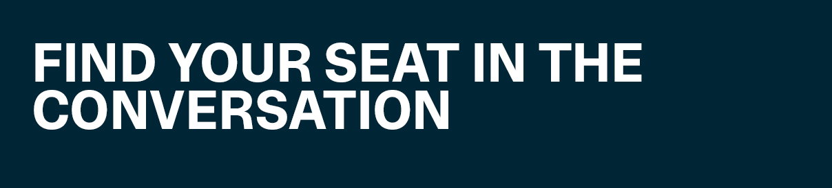 Find Your Seat in the Conversation
