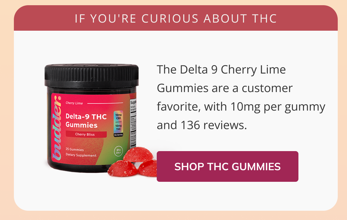 If you're curious about THC