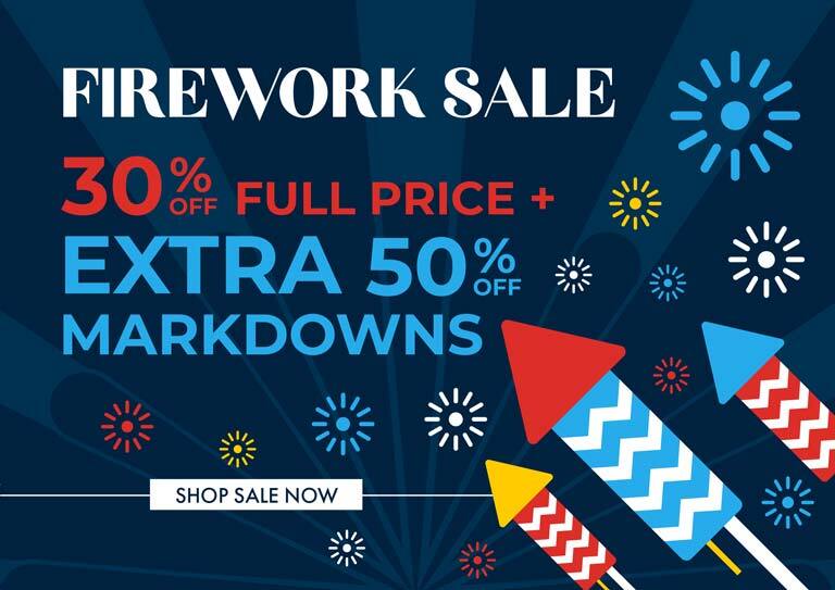 Firework Sale 30% off Full Price + Extra 50% off Markdowns