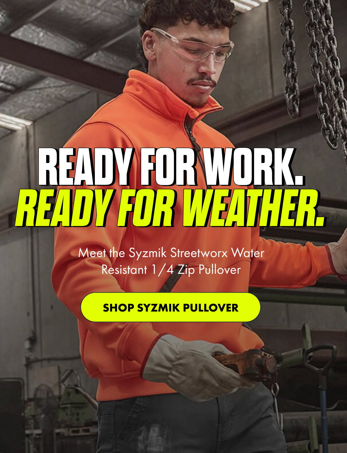 READY FOR WORK. READY FOR WEATHER. | SHOP SYZMIK PULLOVER 