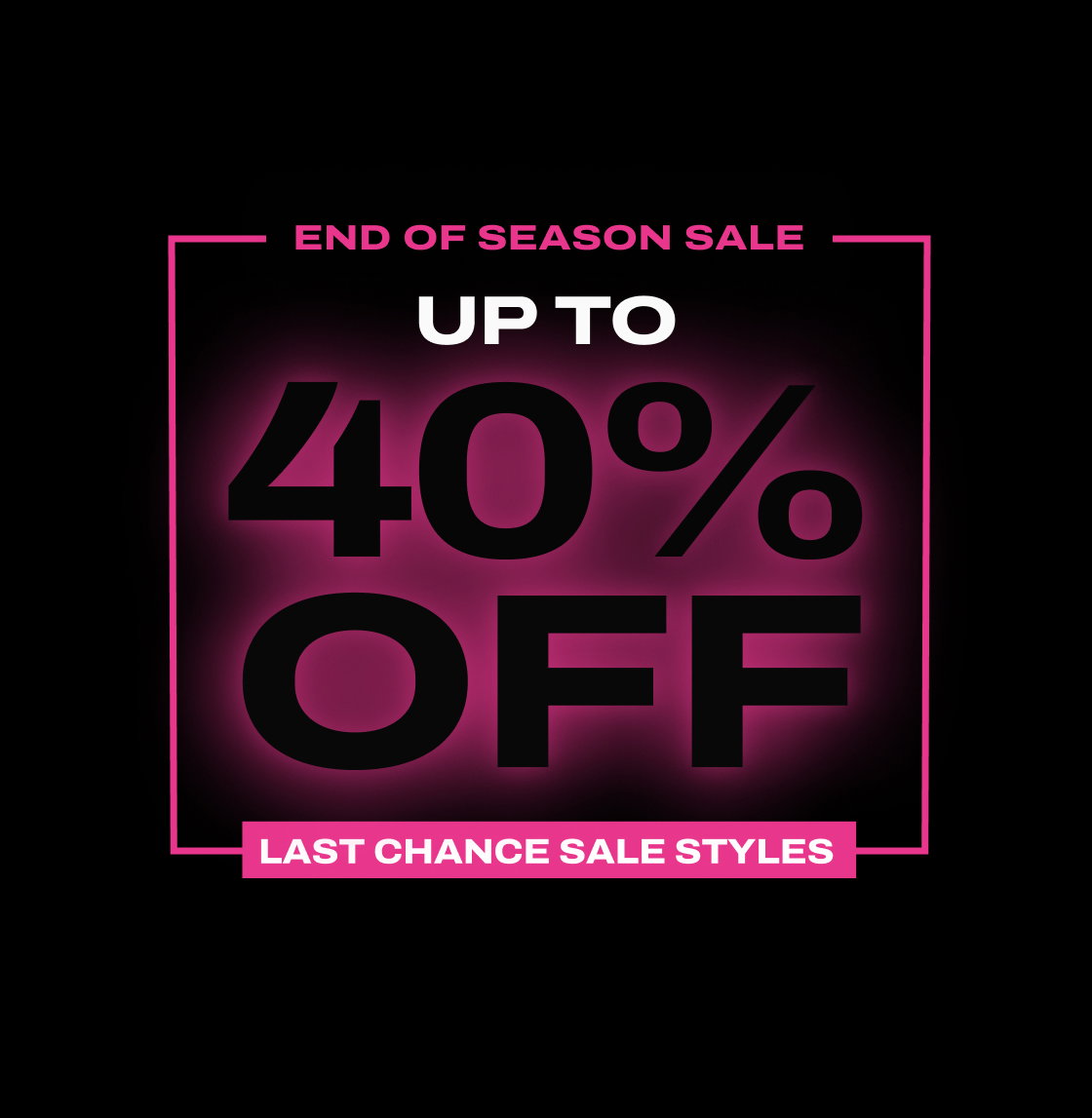 Get up to 40% off in the end of season sale