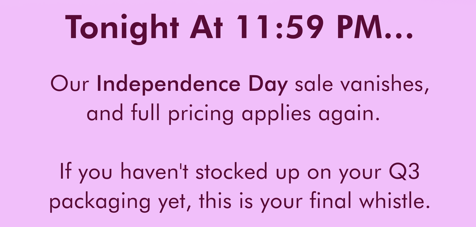 Our Indepence Day Sale