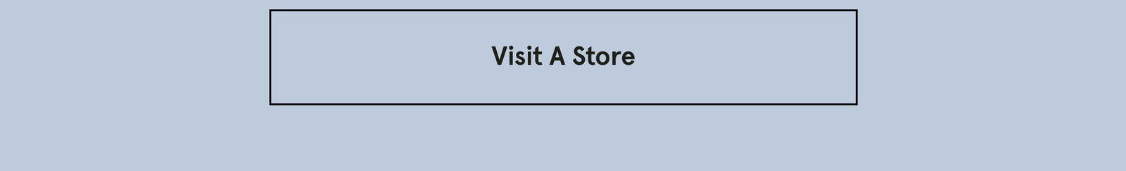 Visit A Store