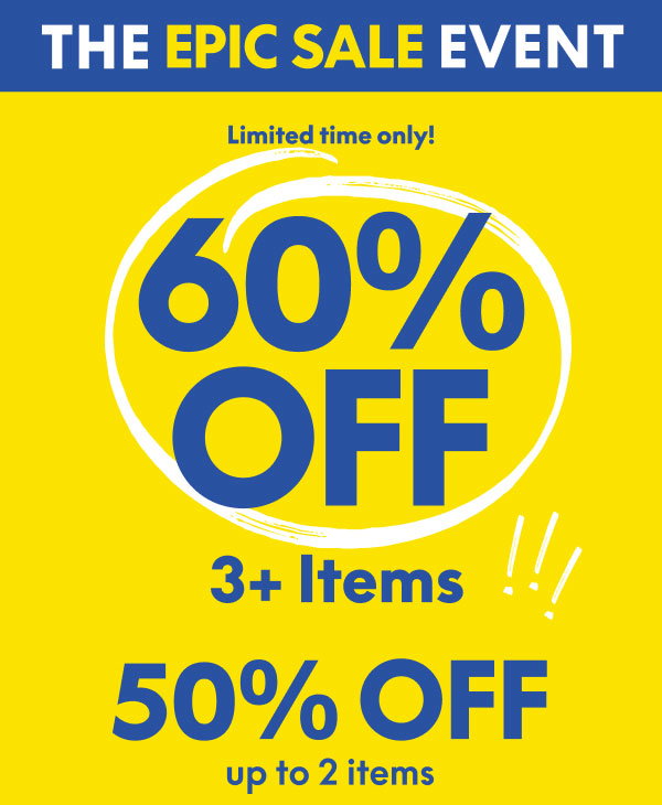 60% Off 3+ Items | 50% Off up to 2 Items