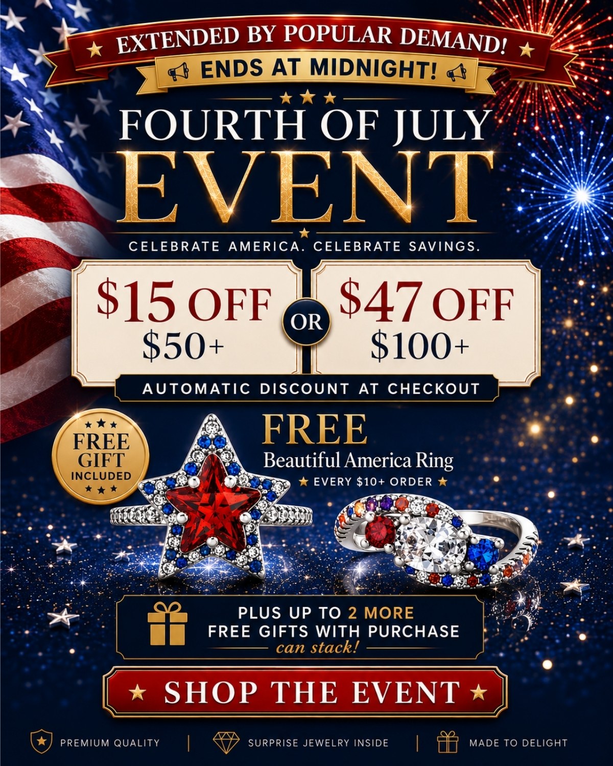 Fourth of July Event Extended - ends @ midnight! $15 OFF $50+ or $47 OFF $100+ Automatic Discount in Cart. Free Beautiful America Ring w/ $10+ order + up to 2 more Free Gifts (stack) - Shop the Event 