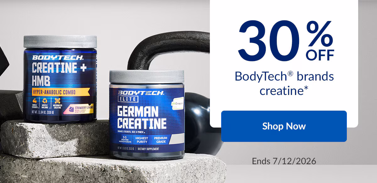 30% OFF BodyTech® brands creatine* | Shop Now | Ends 7/12/2026