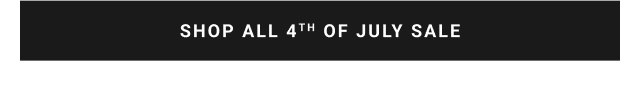 SHOP ALL 4TH OF JULY sale