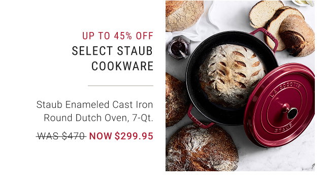 Up to 45% off - Select Staub Cookware - Staub Enameled Cast Iron Round Dutch Oven, 7-Qt. - WAS $470 - NOW $299.95