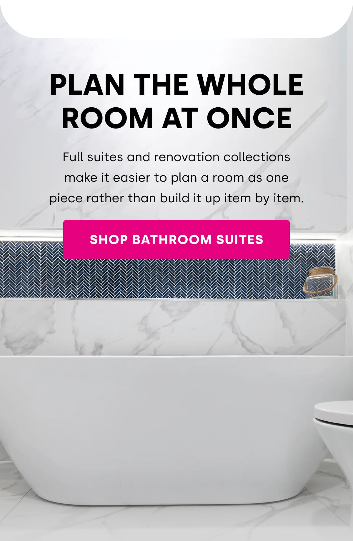 SHOP BATHROOM SUITES