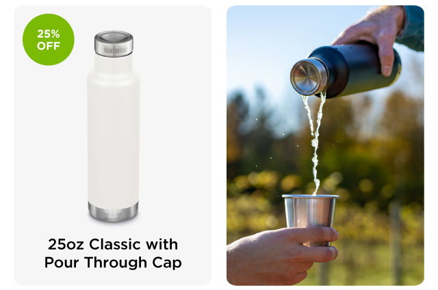 25oz Classic with Pour Through Cap