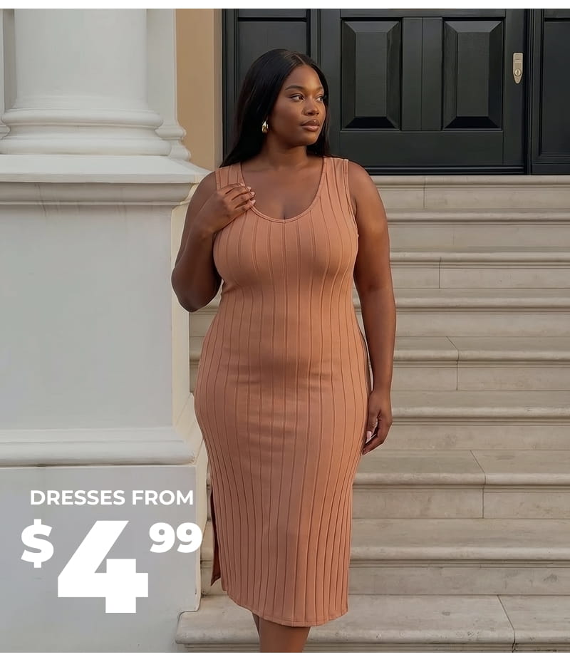 SHOP DRESSES FROM $4.99