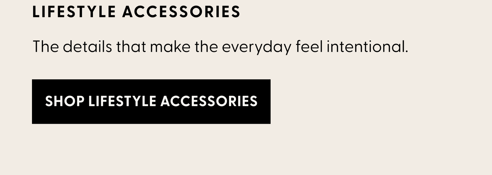 Shop Lifestyle Accessories