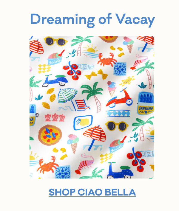 Dreaming of Vacay | Shop Ciao Bella