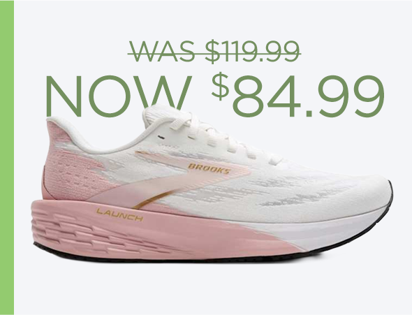 Was $119.99 | Now $84.99 | Display Image of Brooks Launch 11 Sneaker