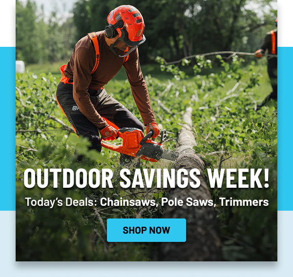 OPE Week: Chainsaws, Pole Saws, Trimmers
