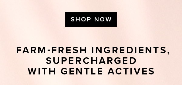 Farm-fresh ingredients meet gentle skincare actives to cleanse, refresh, and hydrate skin.