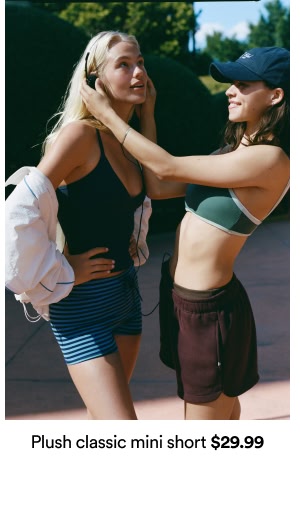 Plush classic mini short $29.99