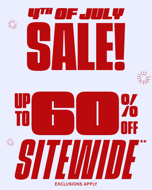 Ending tonight! 4th of July sale! Up to 60% off sitewide. Exclusions apply. Thousands of styles! Shop now